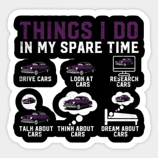 Things I Do in My Spare Time funny Drive Cars Sticker